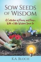 Sow Seeds of Wisdom