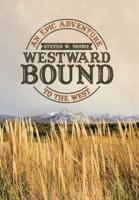 Westward Bound: An Epic Adventure to the West