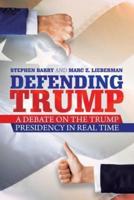 Defending Trump: A Debate on the Trump Presidency in Real Time