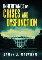 Inheritance of Crises and Dysfunction