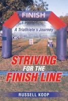 Striving for the Finish Line: A Triathlete's Journey
