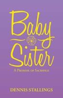 Baby Sister: A Promise of Sacrifice