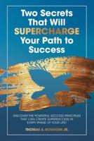 Two Secrets That Will Supercharge Your Path to Success