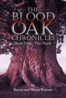 The Blood Oak Chronicles: Book One : the Mark
