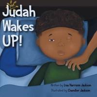 Judah Wakes Up!