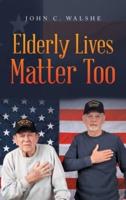 Elderly Lives Matter Too
