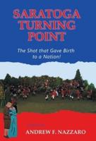 Saratoga Turning Point: The Shot That Gave Birth to a Nation!