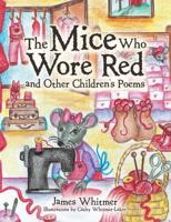 The Mice Who Wore Red and Other Children's Poems