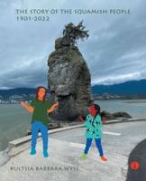 The Story of the Squamish People: 1901-2022