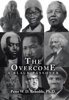The Overcome A Black Passover