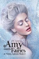Amy Meets Fairies at Nome Aploom Book 2