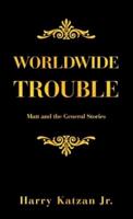 Worldwide Trouble