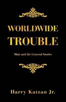 Worldwide Trouble