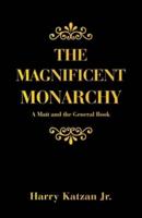 The Magnificent Monarchy