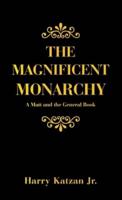 The Magnificent Monarchy