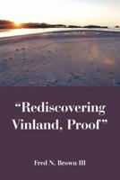 "Rediscovering Vinland, Proof"