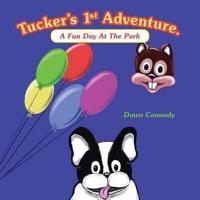 Tucker's 1St Adventure.
