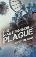 The Masterminds Of Plague