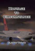 Hostage to Circumstance