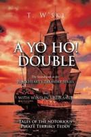 A Yo Ho! Double