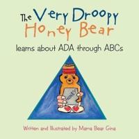 The Very Droopy Honey Bear
