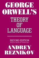 George Orwell's Theory of Language