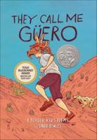 They Call Me Gero: A Border Kid's Poems
