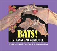 Bats: Strange and Wonderful