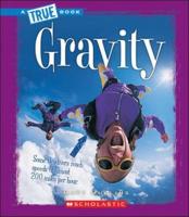 Gravity ( True Books: Physical Science)