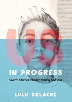 Us, in Progress: Short Stories About Young Latinos