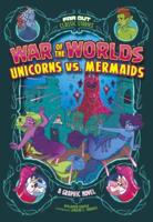 War of the Worlds--Unicorns Vs. Mermaids