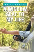 A Window Seat to My Life