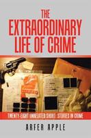 The Extraordinary Life of Crime