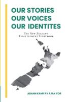 Our Stories, Our Voices, Our Identities: The New Zealand Resettlement Storybook