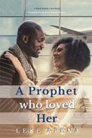 A Prophet Who Loved Her
