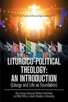 Liturgico-Political Theology