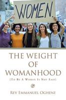 The Weight of Womanhood