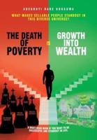 The Death of Poverty Is Growth Into Wealth