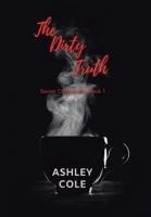 The Dirty Truth: Secret Obsessions, Book 1