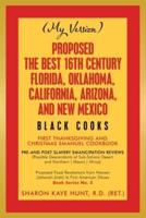 Proposed -The Best 16Th Century  Florida, Oklahoma, California, Arizona, and New Mexico: Black Cooks