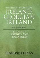Eighteenth Century Ireland, Georgian Ireland: Society and History