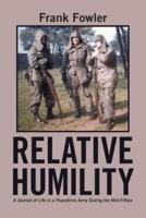 Relative Humility: A Journal of Life in a Peacetime Army During the Mid-Fifties
