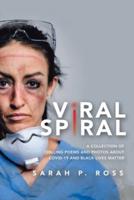 Viral Spiral: A collection of chilling poems and Black and White photos about Covid-19 and Black Lives Matter