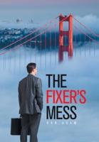 The Fixer's Mess