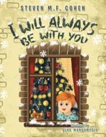 I Will Always Be with You