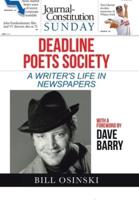 Deadline Poets Society: A Writer's Life in Newspapers