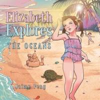 Elizabeth Explores: The Oceans