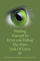 Finding Yourself in Error and Riding the Wave Link of Grace