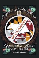 Capital of Maryland 2: The Unwritten Laws, Code of the Streets