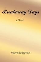 Breakaway Days